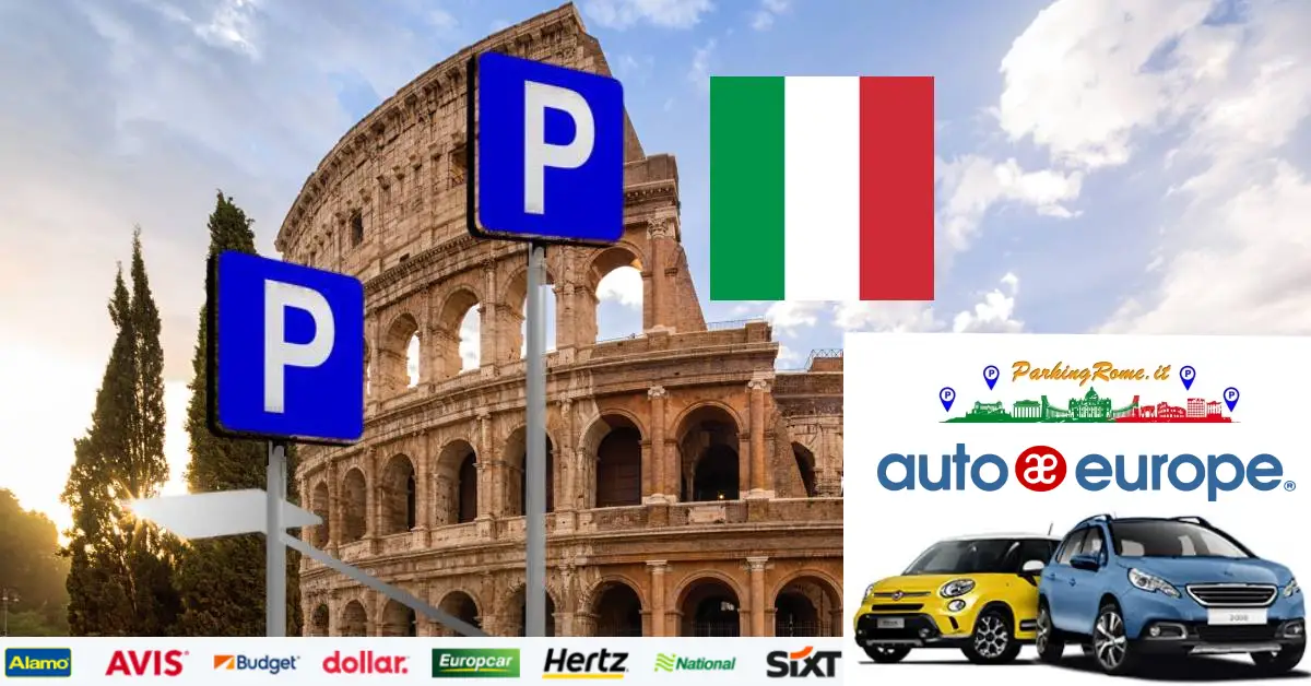 Parcheggio Roma Centro sicuro noleggio auto autoeurope